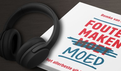 Fouten maken moed: durf het beste uit jezelf te halen